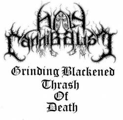 Holy Cannibalism : Grinding Blackened Thrash of Death Holy Cannibalism : Grinding Blackened Thrash of Death
